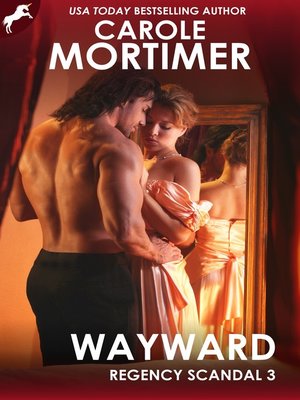 cover image of Wayward (Regency Scandal 3)